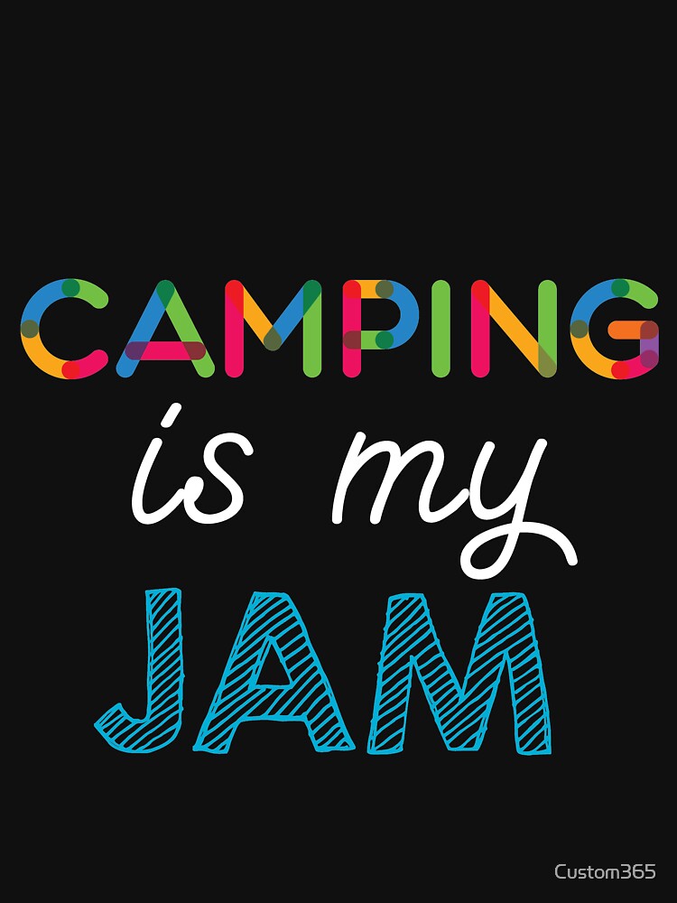 Camping is my Jam. Funny Camping Design by Custom365 T-Shirts, Hoodie, Sweatshirt | BlankRebels.com (Image 3)