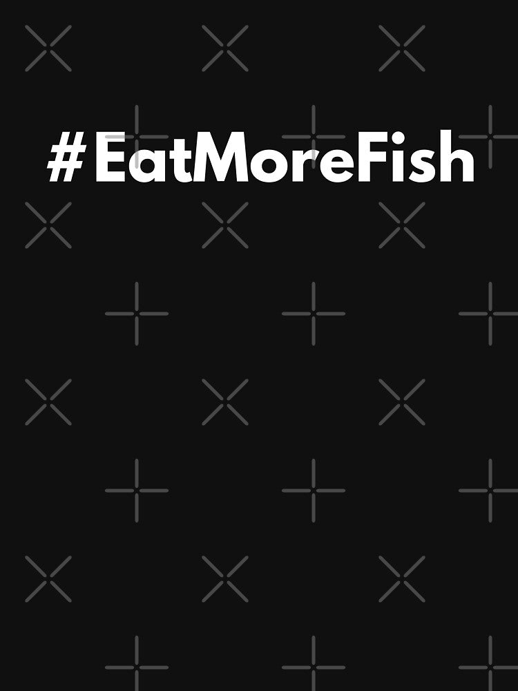 Hashtag Eat More Fish by HashtagZone T-Shirts, Hoodie, Sweatshirt | BlankRebels.com (Image 3)