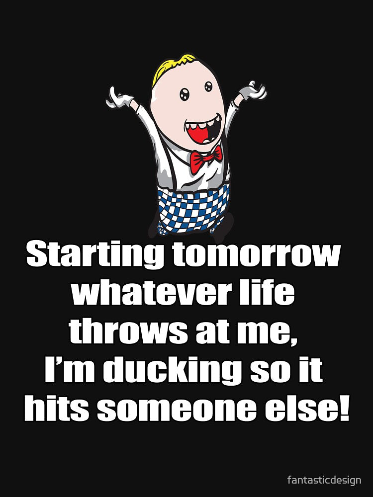 Funny Sarcastic Starting Tomorrow Whatever Life Throws At Me by fantasticdesign T-Shirts, Hoodie, Sweatshirt (Image 3)