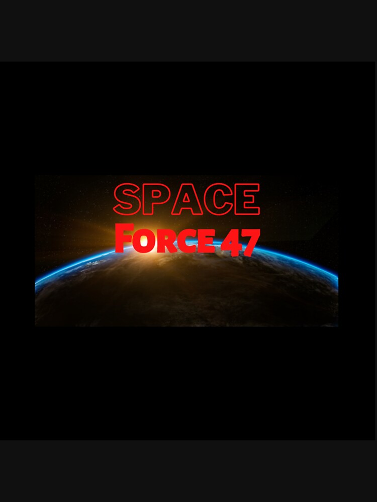 Space Force 47 Perfect Force T-Shirts, Hoodie, Sweatshirt