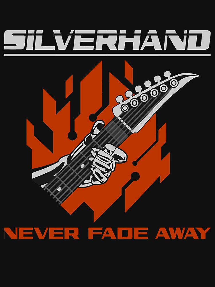 Silverhand Never Fade Away by BodieCrites T-Shirts, Hoodie, Sweatshirt | BlankRebels.com (Image 3)
