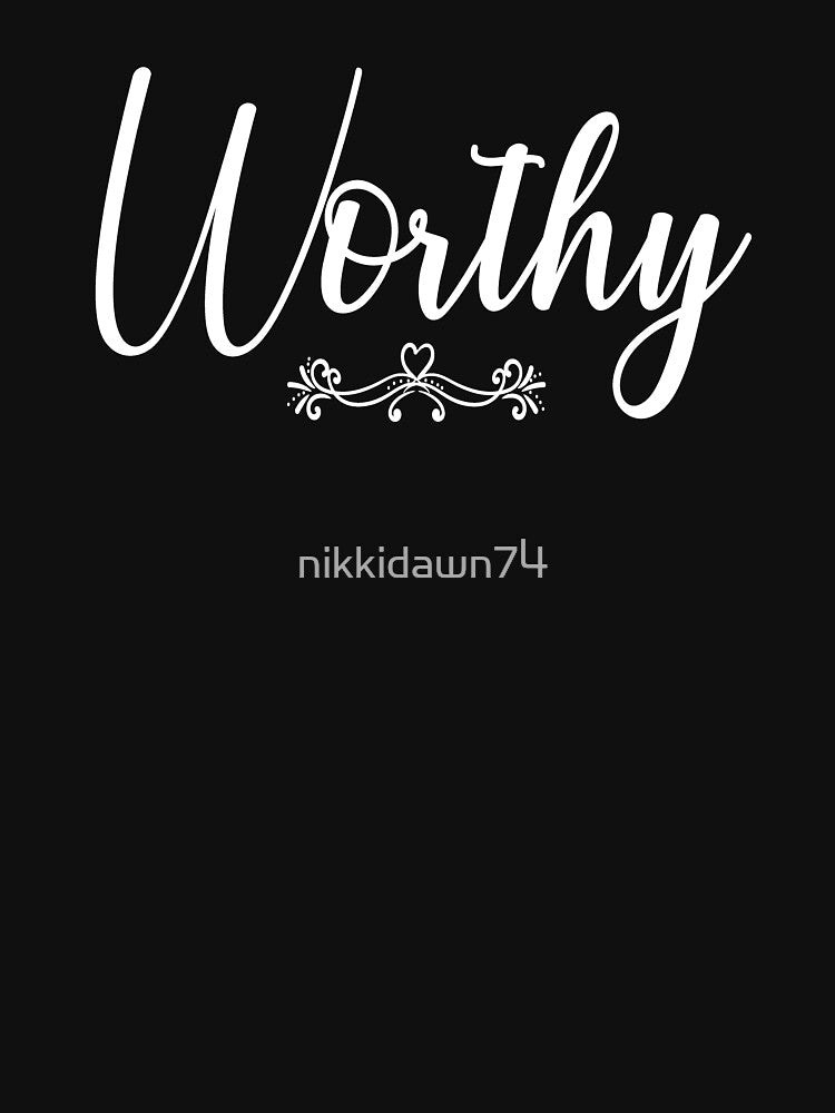 Worthy Aesthetic graphic by nikkidawn74 T-Shirts, Hoodie, Sweatshirt | BlankRebels.com (Image 3)