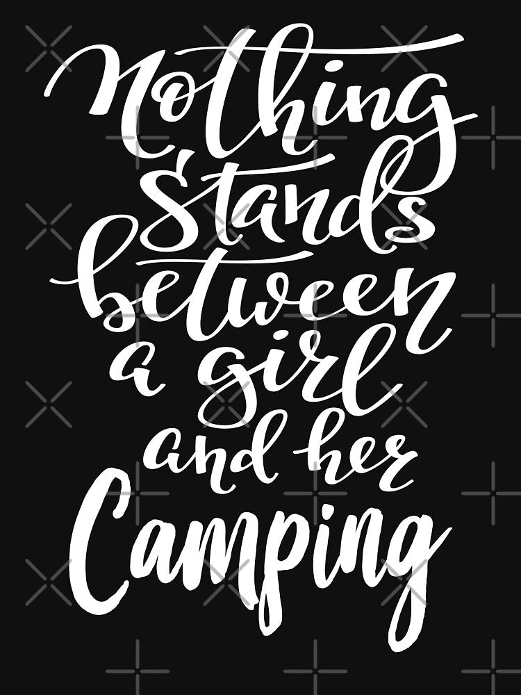 Nothing Stands Between A Girl And Her Camping by ProjectX23 T-Shirts, Hoodie, Sweatshirt | BlankRebels.com (Image 3)