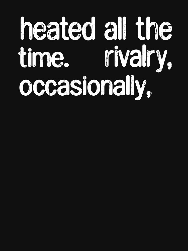 Heated All The Time Rivalry Occasionally by nuocmixinhdep