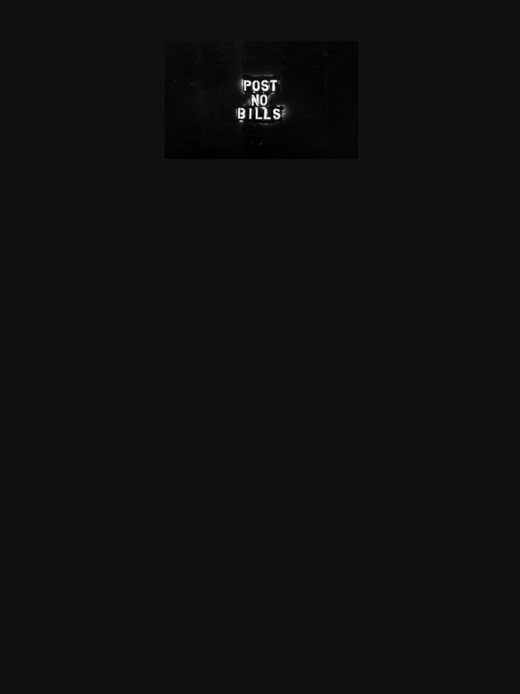 post no bills by hpearl15 T-Shirts, Hoodie, Sweatshirt | BlankRebels.com (Image 3)