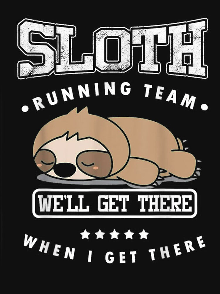 Sloth Running Team We'Ll Get There Sloth T-Shirts, Hoodie, Sweatshirt