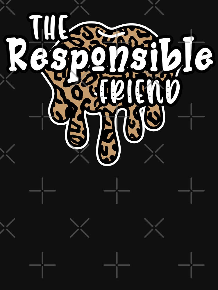 the responsible friend matching best friends bff by GoodyLeo T-Shirts, Hoodie, Sweatshirt | BlankRebels.com (Image 3)