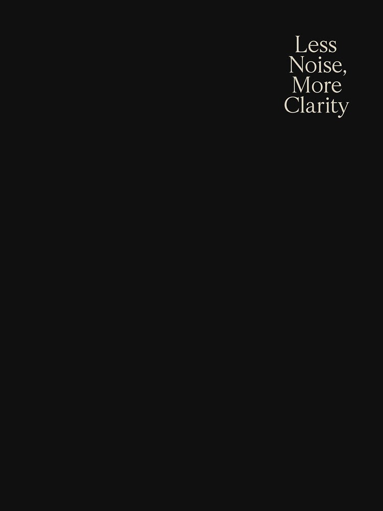 Less Noise, More Clarity – Clean Minimal Quote by MoodCrest T-Shirts, Hoodie, Sweatshirt | BlankRebels.com (Image 3)