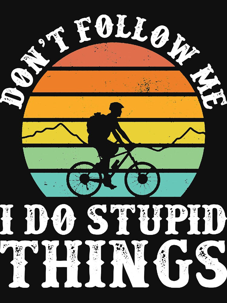 Don't Follow Me I Do Stupid Things Vintage Mountain Biking by mlemmlem22 T-Shirts, Hoodie, Sweatshirt (Image 3)
