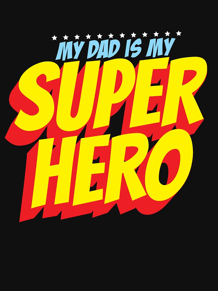 Dad Is My Superhero Father's Day Men's Dad Super Hero Gear by DynamicDesign