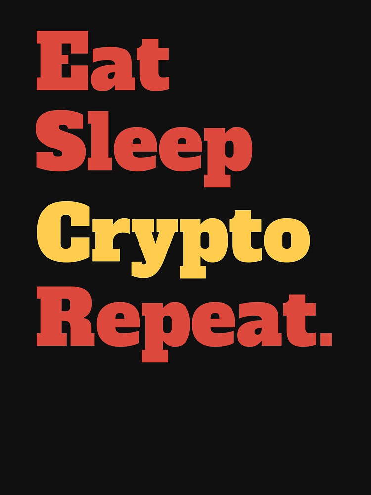 Copy of Eat Sleep Crypto Repeat | Funny Quote by Cardinal Designs T-Shirts, Hoodie, Sweatshirt | BlankRebels.com (Image 3)