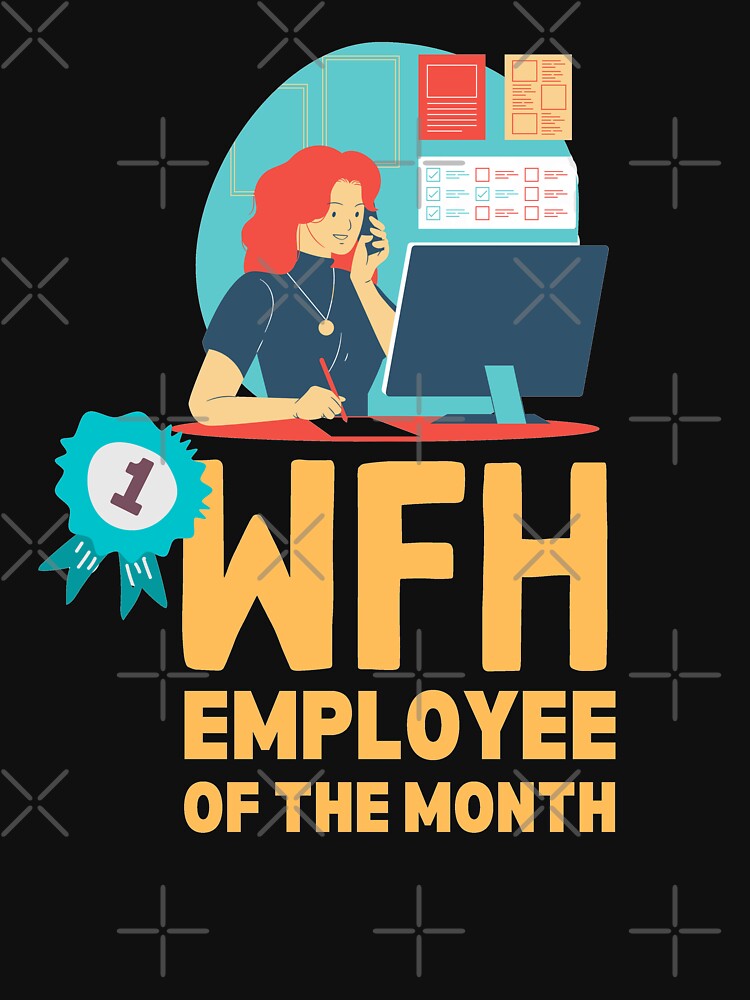 Work From Home Employee Of The Month by Joy Poddar T-Shirts, Hoodie, Sweatshirt | BlankRebels.com (Image 3)