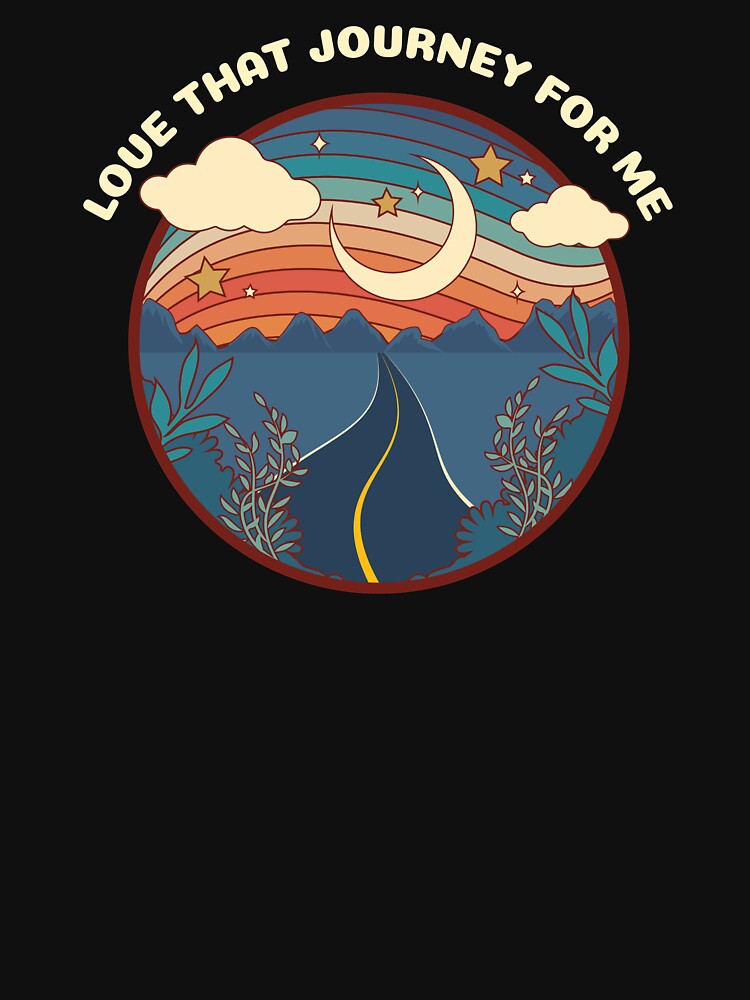 Love That Journey For Me, Adventure Design by jacks-tees Hoodie, Sweatshirt | BlankRebels.com (Image 3)