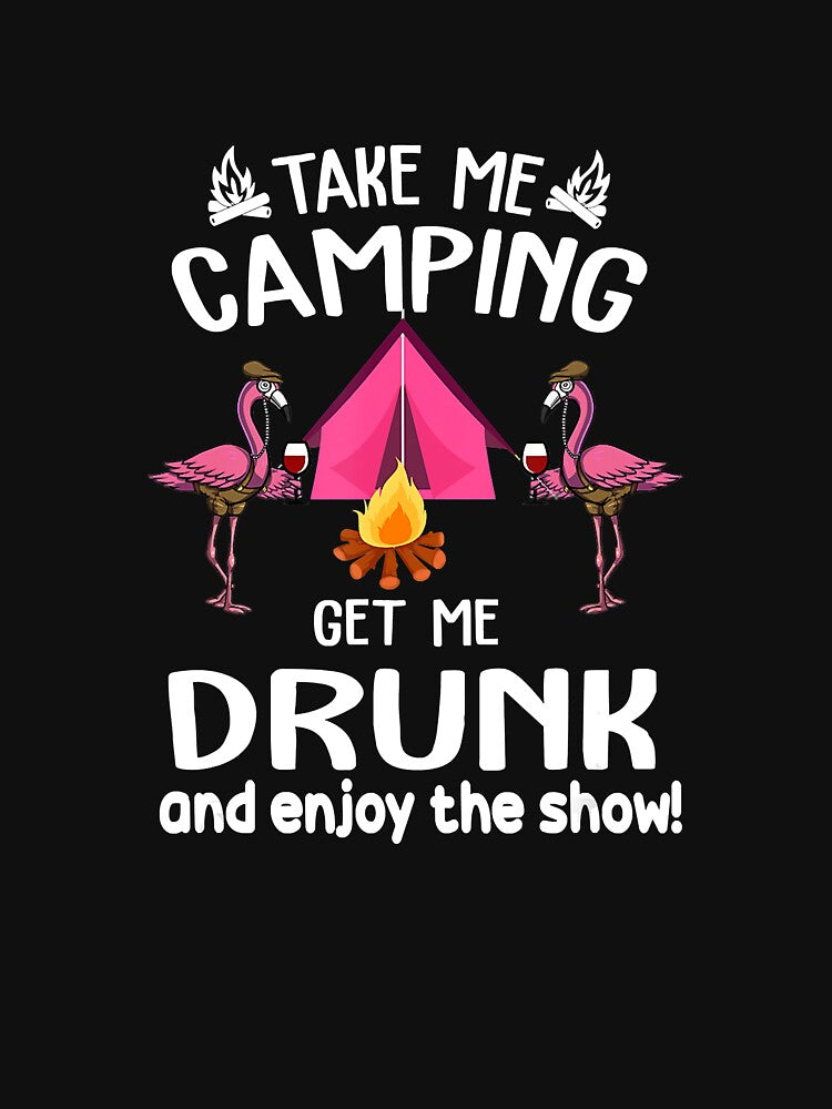 Take Me Camping Get Me Drunk Wine Flamingo by Jutisi T-Shirts, Hoodie, Sweatshirt | BlankRebels.com (Image 3)