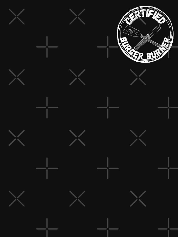 Certified Burger Burner (White Text) by Lampblack and Bone T-Shirts, Hoodie, Sweatshirt | BlankRebels.com (Image 3)