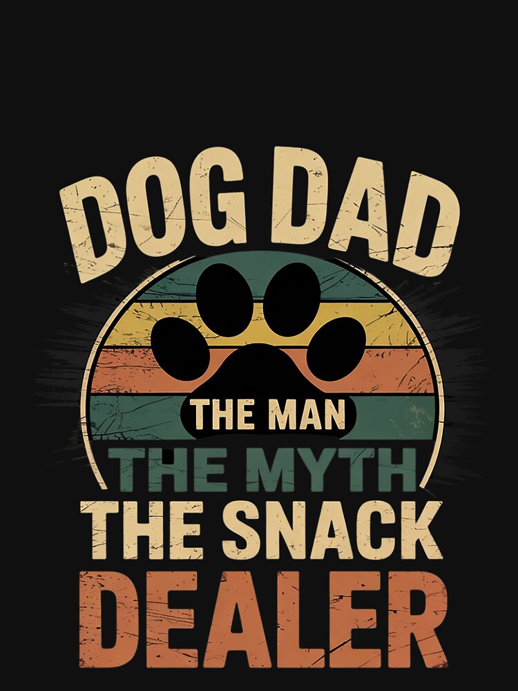 Dog Dad The Man The Myth Snack Dealer3 by MarryIsMonth T-Shirts, Hoodie, Sweatshirt | BlankRebels.com (Image 3)