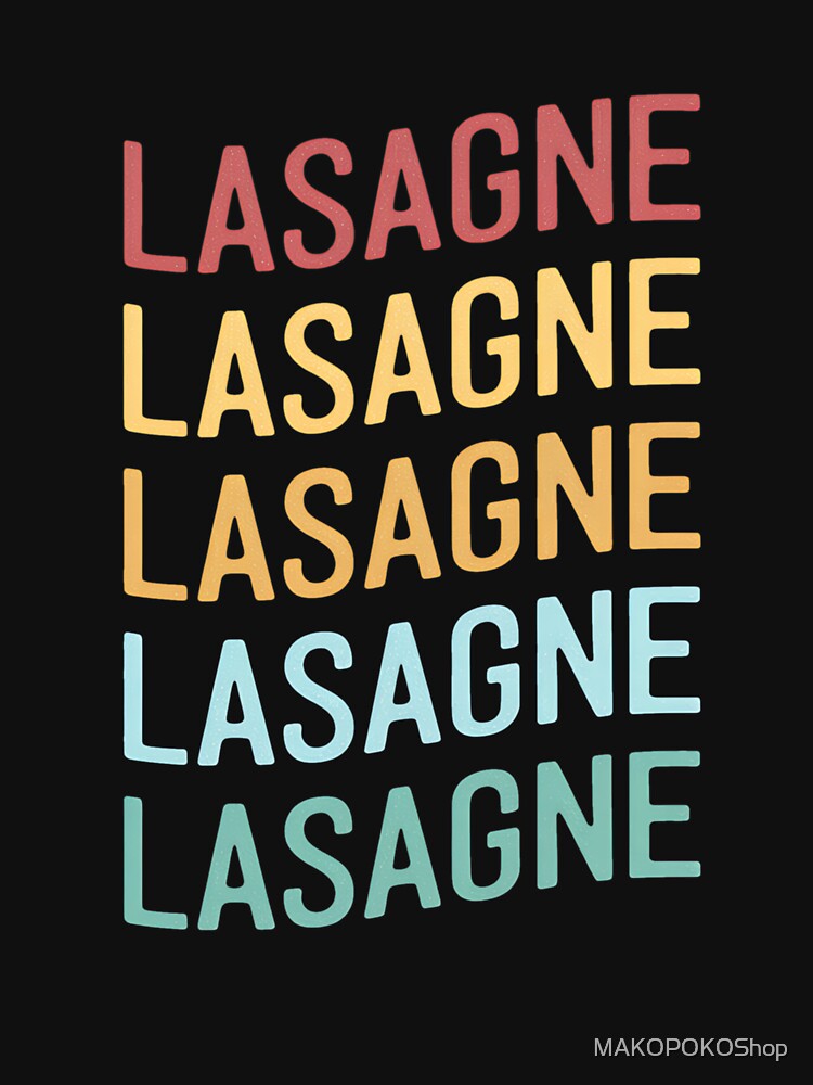 Lasagne Style Foodie by MAKOPOKOShop T-Shirts, Hoodie, Sweatshirt | BlankRebels.com (Image 3)