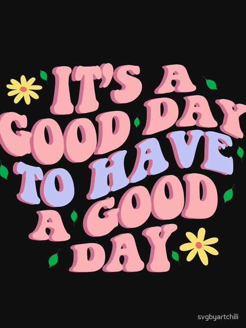 It's A Good Day To Have A Good DayPNG , Retro Quote PNG, Wavy Text PNG, Motivational PNG, Retro Png, Trendy by... (Image 2)