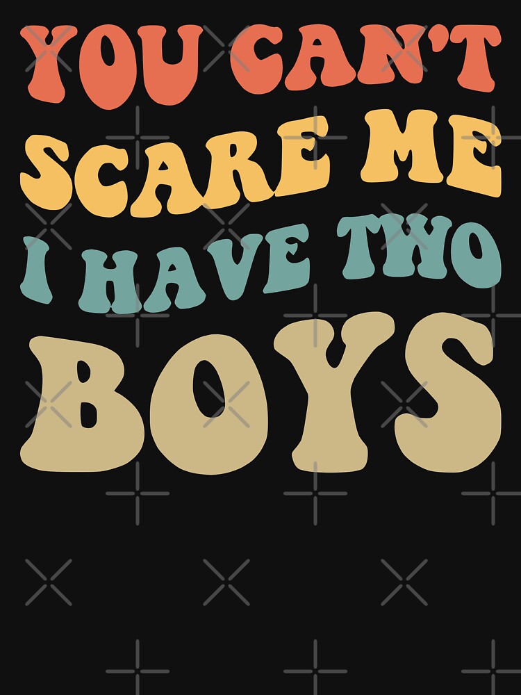 You Can't Scare Me I Have Two Boys V by Lemon Pepper T-Shirts, Hoodie, Sweatshirt | BlankRebels.com (Image 3)