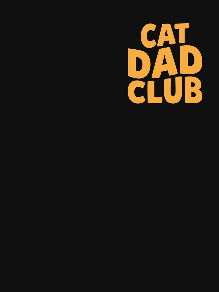 Funny Cat Dad Club – Cute Cat Lover Humor Design by Smay store T-Shirts, Hoodie, Sweatshirt | BlankRebels.com (Image 3)