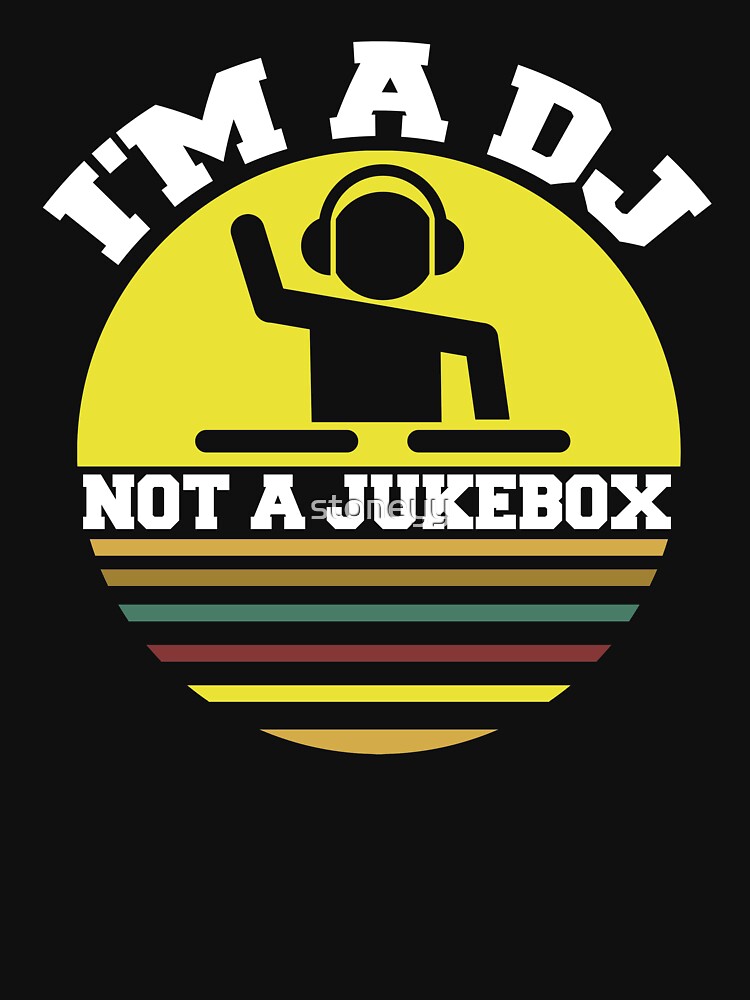 Dj I'M DJ Not Jukebox T-Shirts, Hoodie, Sweatshirt