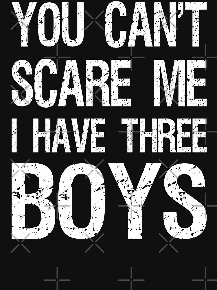 You Can't Scare Me I Have Three Boys II by Lemon Pepper T-Shirts, Hoodie, Sweatshirt | BlankRebels.com (Image 3)