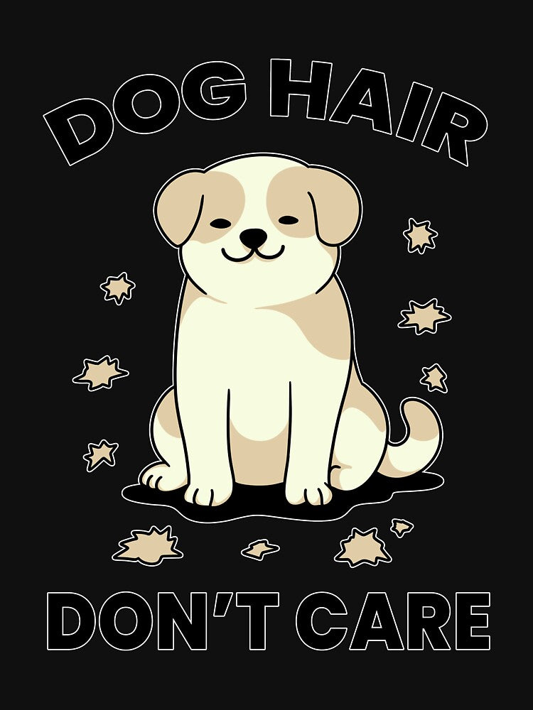 Dog Hair, Don’t Care – Cute Dog Lover Funny Quote Illustration by Kewessthetic T-Shirts, Hoodie, Sweatshirt (Image 3)