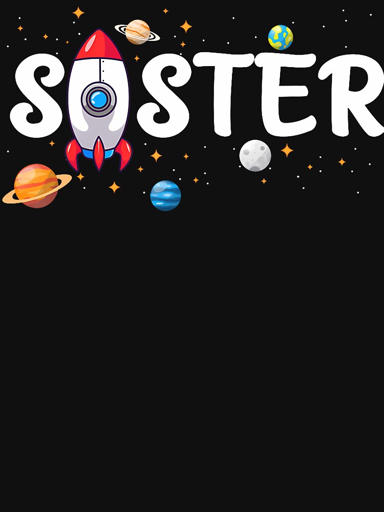 Sister Of The Birthday Boy Astronaut 1St Birthday Family by Fereskabilon T-Shirts, Hoodie, Sweatshirt (Image 3)