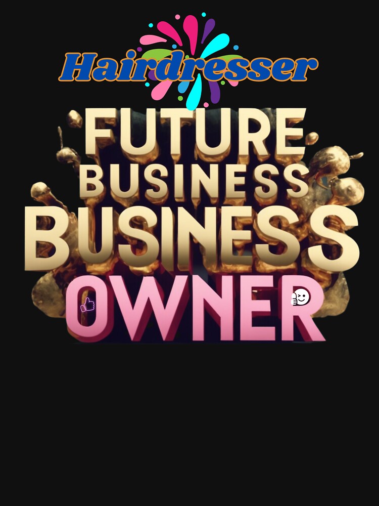 HAIRDRESSER FUTURE BUSINESS OWNER, MOM, DAD, GIFT, PYJAMAS by carlos crane T-Shirts, Hoodie, Sweatshirt (Image 3)