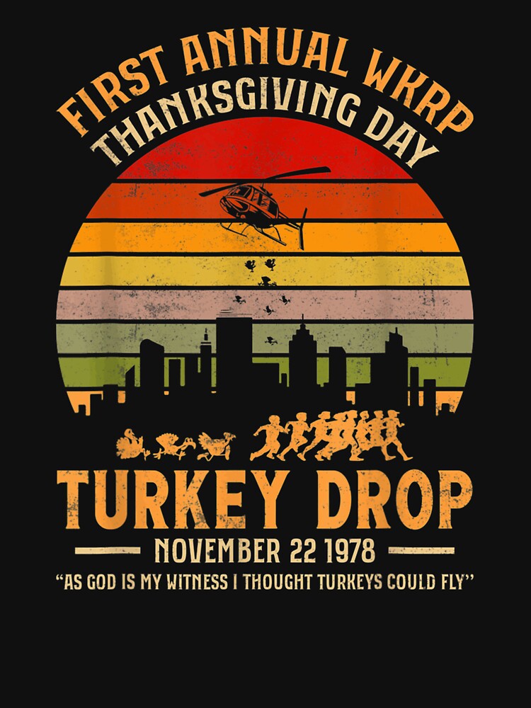 WKRP Thanksgiving Turkey Drop God Is My Witness Turkeys Fly by AdonisShop