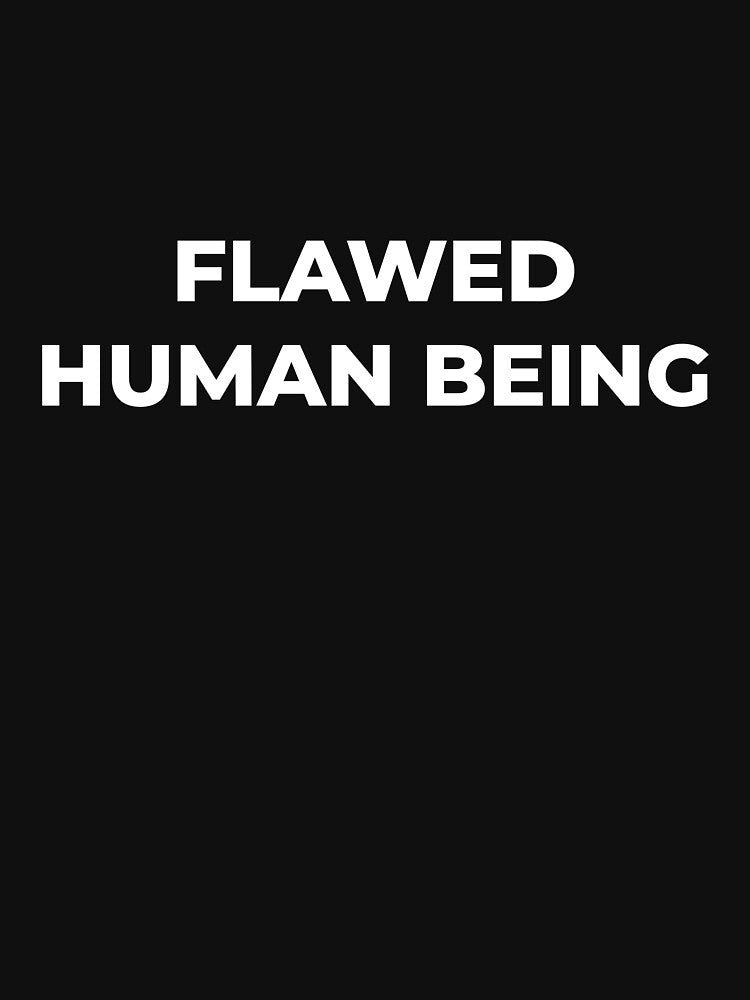 Flawed Human Being T shirt Flawed Humanbeing by Africrafts Hoodie, Sweatshirt | BlankRebels.com (Image 3)
