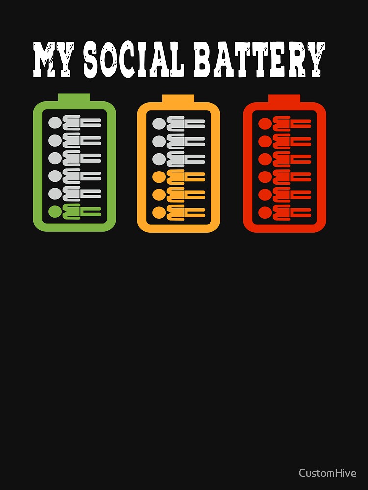 My social battery by CustomHive T-Shirts, Hoodie, Sweatshirt | BlankRebels.com (Image 3)