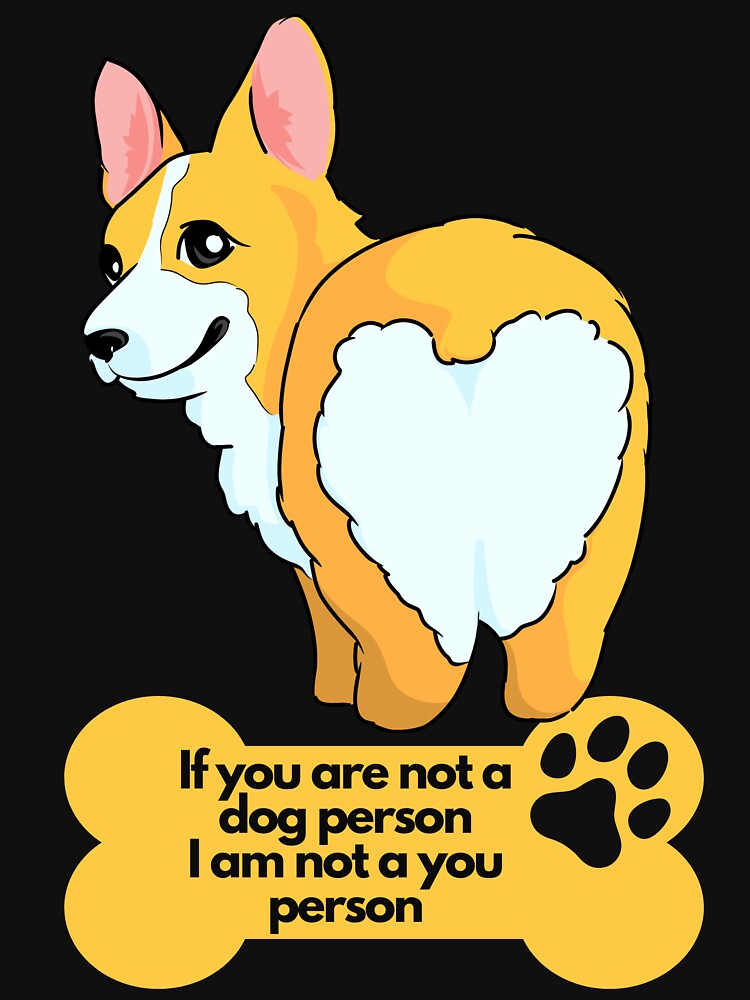 Dog Lover | Corgi Lover | If you are not a dog person I am not a you person | Funny Dog Lover design | Dog... (Image 3)