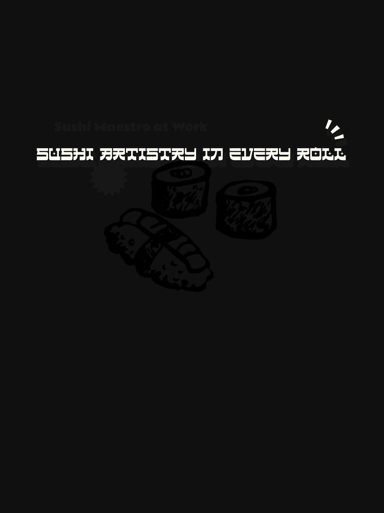 Copy of sushi chef, sushi lover by Maximilian Trahan T-Shirts, Hoodie, Sweatshirt | BlankRebels.com (Image 3)