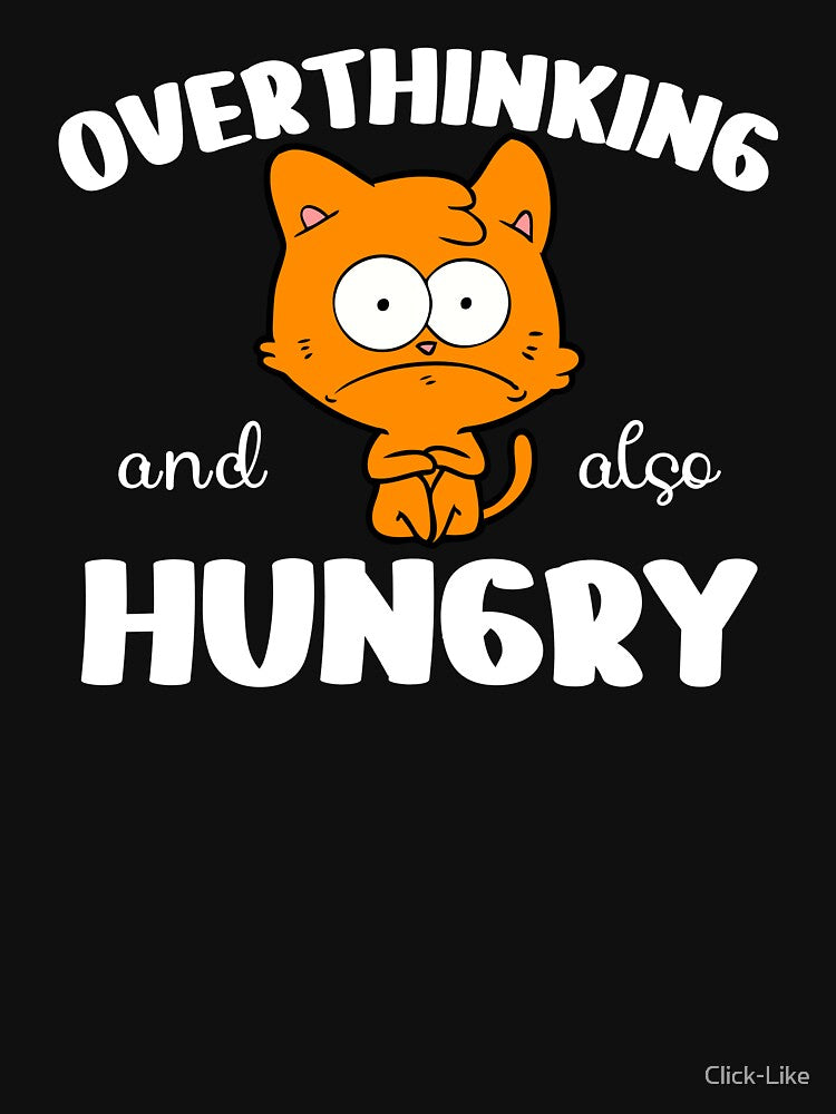 Overthinking and also hungry fun design by Click-Like T-Shirts, Hoodie, Sweatshirt | BlankRebels.com (Image 3)