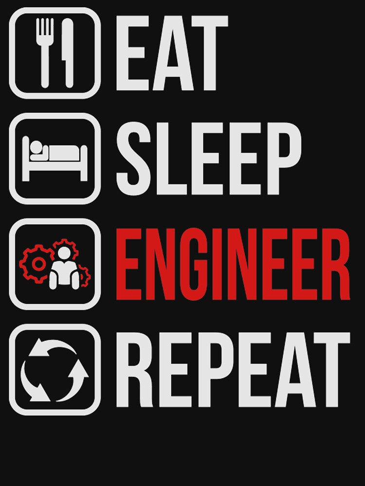 Eat sleep engineer repeat by Clavitaps T-Shirts, Hoodie, Sweatshirt | BlankRebels.com (Image 3)