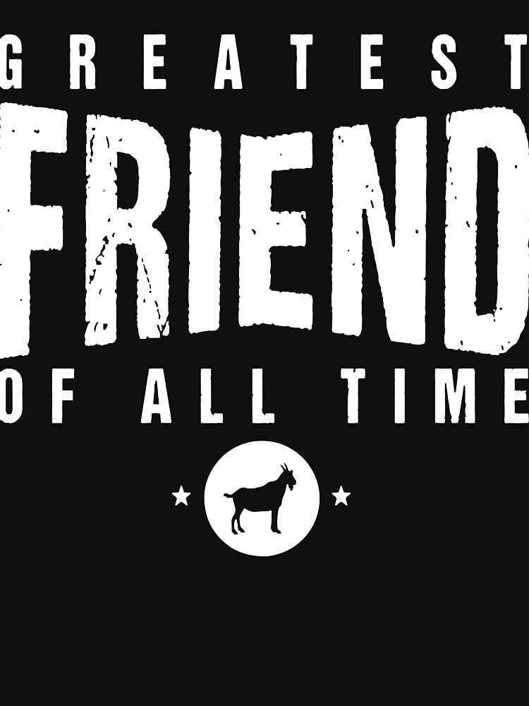 All Time Friends Day 1 Best Friend Goat by JudyMann8258 T-Shirts, Hoodie, Sweatshirt | BlankRebels.com (Image 3)