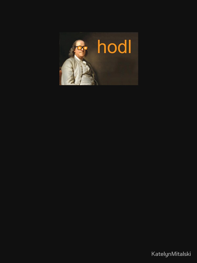 Benjamin HODL by KatelynMitalski T-Shirts, Hoodie, Sweatshirt | BlankRebels.com (Image 3)