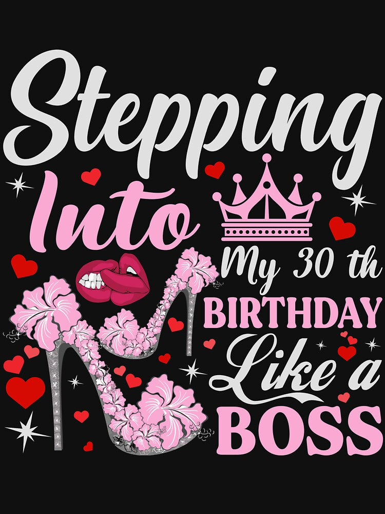 Stepping Into My 30th Birthday Like A boss by TshirtStoreBD24 T-Shirts, Hoodie, Sweatshirt | BlankRebels.com (Image 3)
