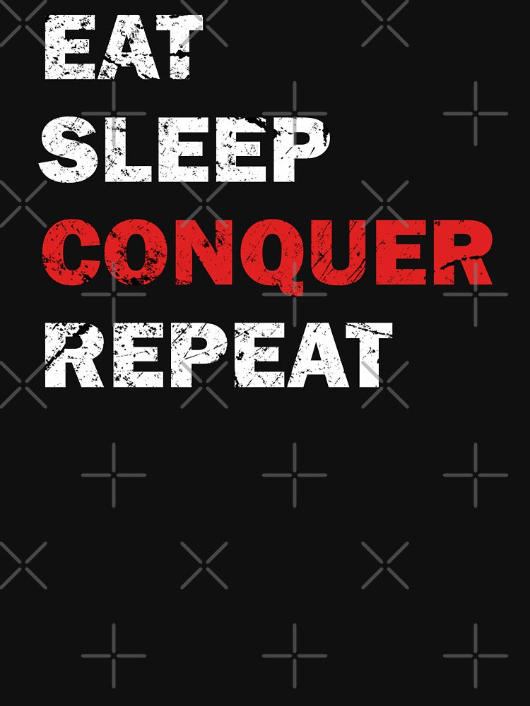 Achieve Greatness Eat Sleep Conquer repeat by Pixie-agenca T-Shirts, Hoodie, Sweatshirt | BlankRebels.com (Image 3)
