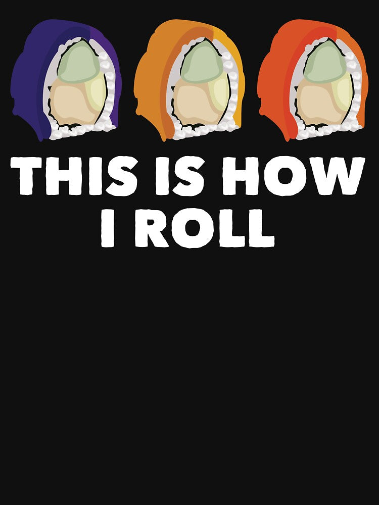 Funny Sushi Food Gift: This Is How I Roll Sushi Vintage - Sushi Lover by Adexyl