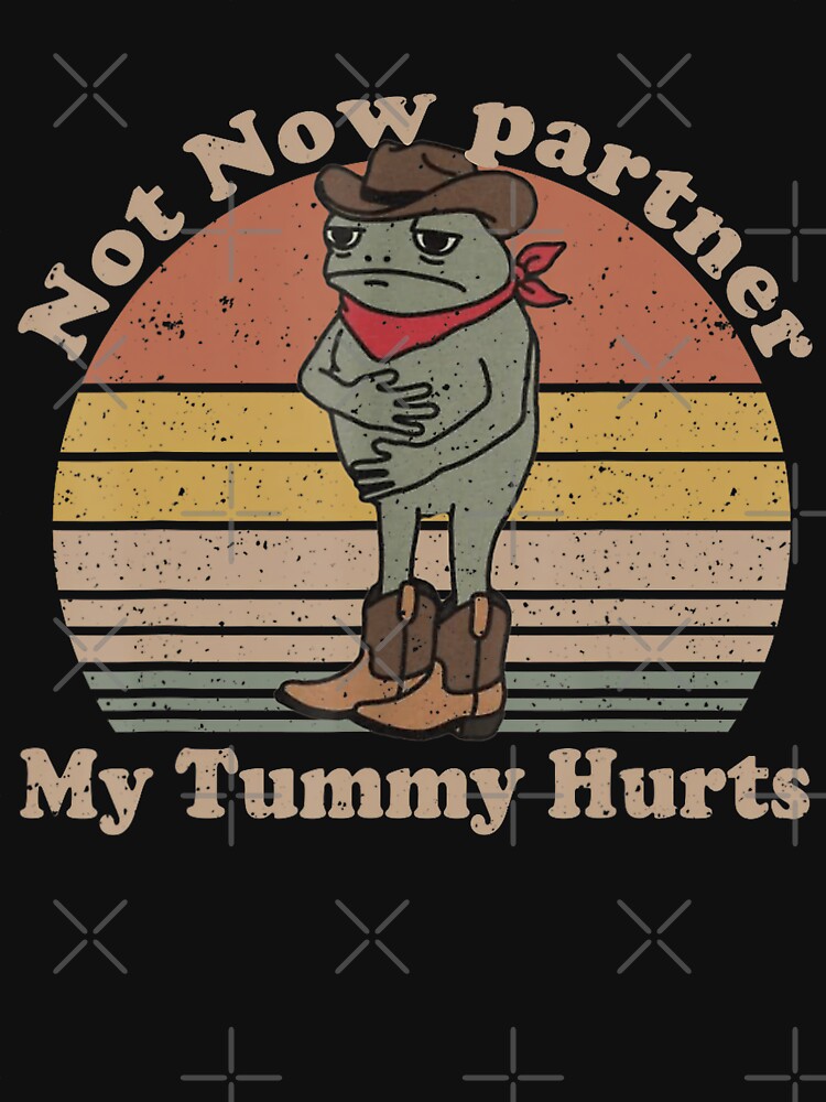 Not Now Partner My Tummy Hurts Cowboy Frog by DreamyNature T-Shirts, Hoodie, Sweatshirt | BlankRebels.com (Image 3)
