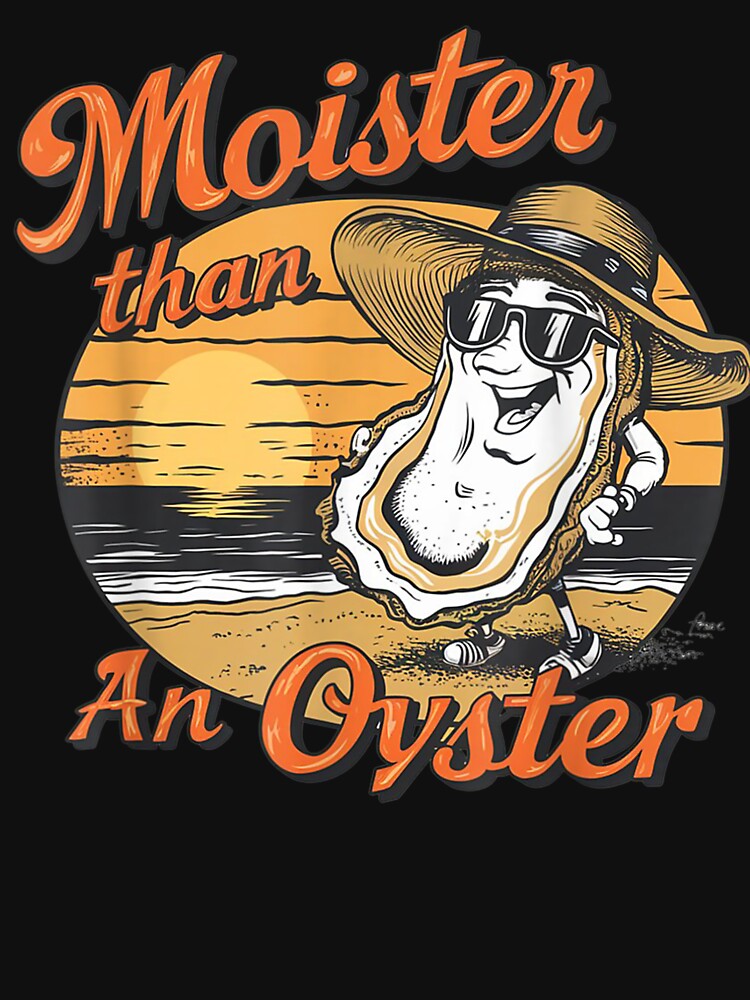 Moister Than An Oyster Shucking Funny Shellfish Shucker by BASKF T-Shirts, Hoodie, Sweatshirt | BlankRebels.com (Image 3)