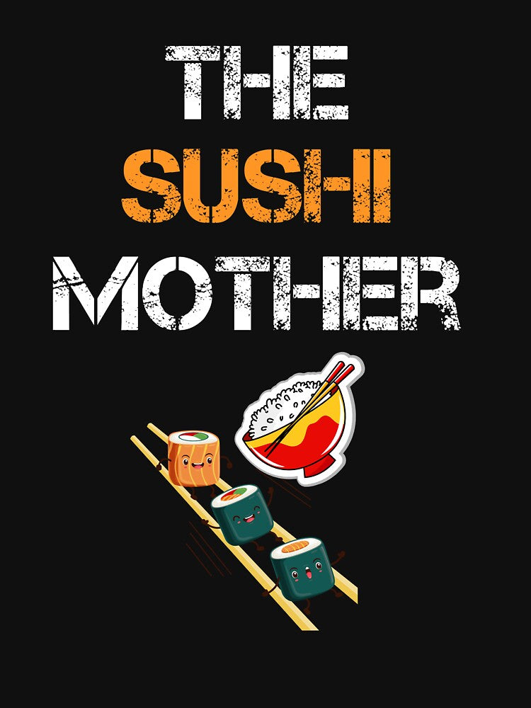 The Sushi mother by rachidhaz T-Shirts, Hoodie, Sweatshirt | BlankRebels.com (Image 3)