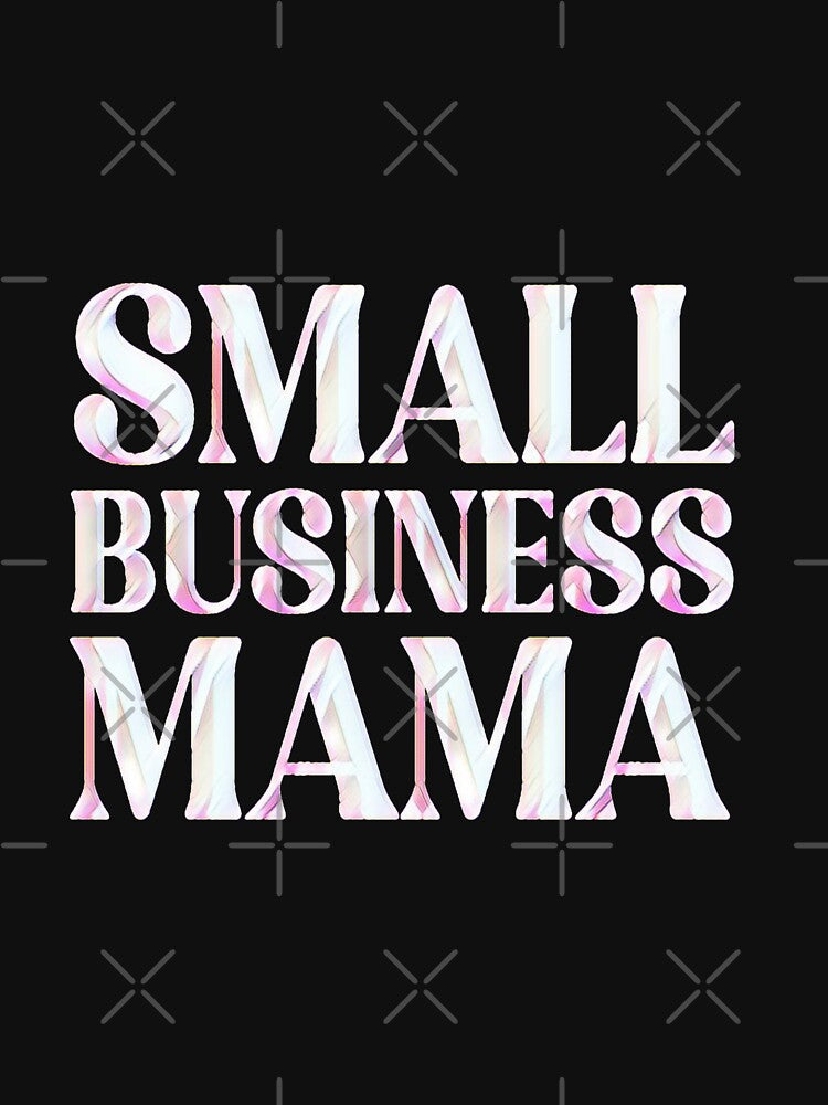 Small Business Mama by creativerooney T-Shirts, Hoodie, Sweatshirt | BlankRebels.com (Image 3)