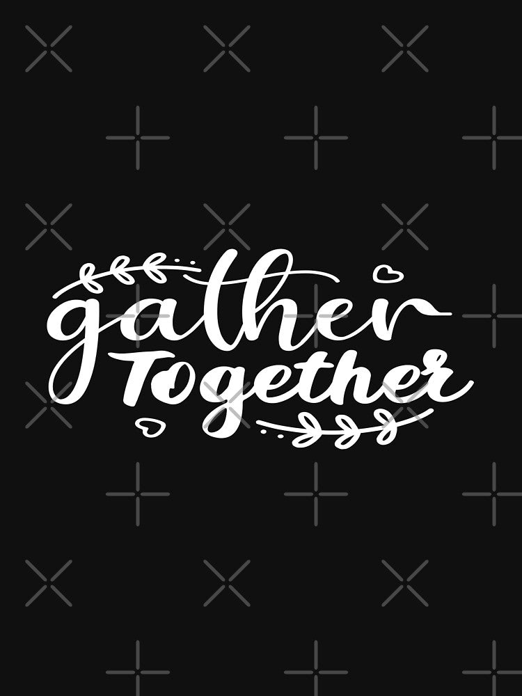 Gather Together by phassystore T-Shirts, Hoodie, Sweatshirt | BlankRebels.com (Image 3)