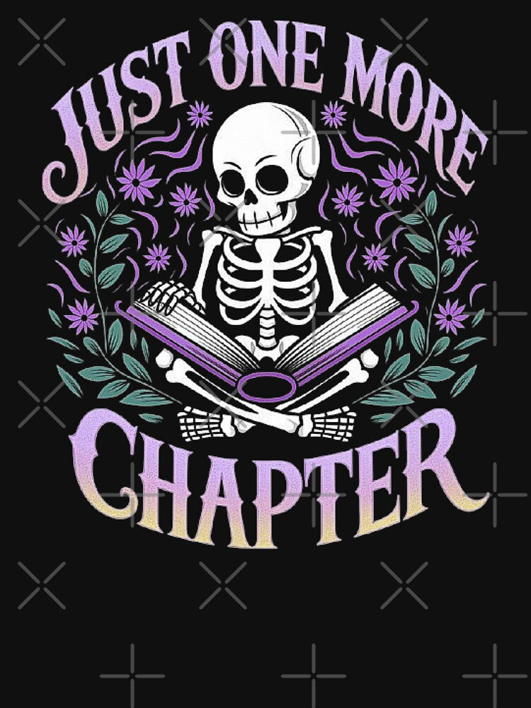 Just One More Chapter – Skeleton Reading Book Lovers Art by love3617 T-Shirts, Hoodie, Sweatshirt | BlankRebels.com (Image 3)