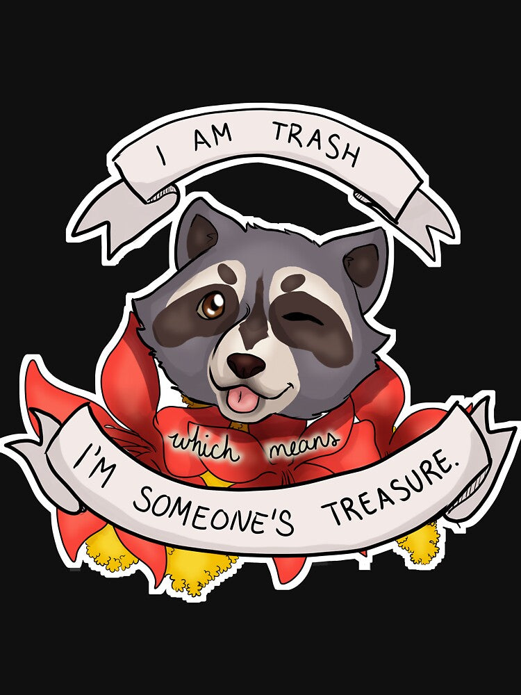 Raccoon I am trash which means I'm someone's treasure by LuckyOranges T-Shirts, Hoodie, Sweatshirt (Image 3)