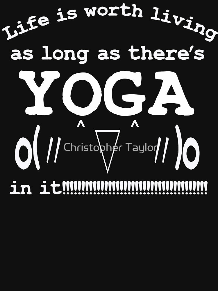 Life is worth living as long as there's YOGA in it | Kaomoji by Christopher Taylor T-Shirts, Hoodie, Sweatshirt (Image 2)