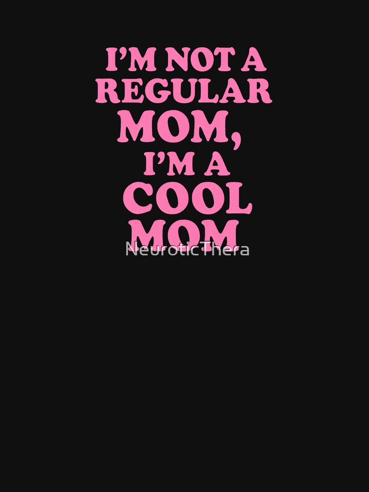 Cool Mom Quote – Funny Retro 90s Mother’s Day Design by NT Designs T-Shirts, Hoodie, Sweatshirt | BlankRebels.com (Image 3)